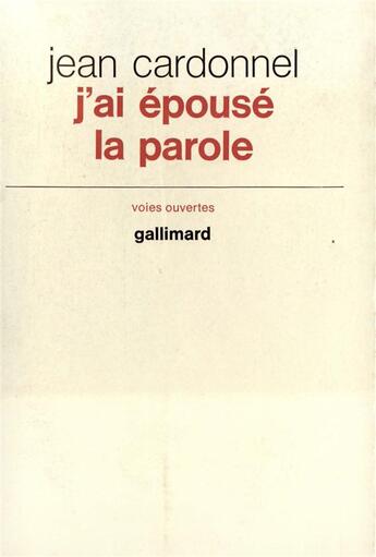 Couverture du livre « J'ai epouse la parole » de Cardonnel/Sulivan aux éditions Gallimard