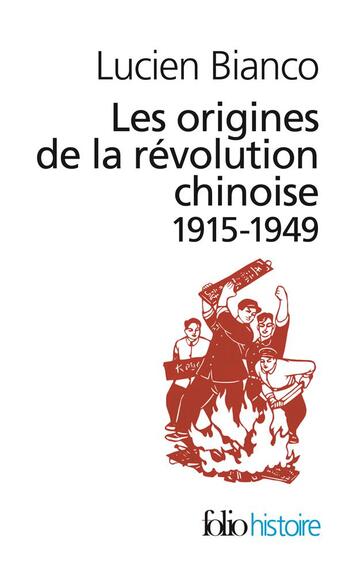 Couverture du livre « Les origines de la révolution chinoise : (1915-1949) » de Lucien Bianco aux éditions Folio