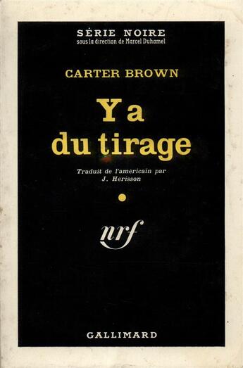 Couverture du livre « Y a du tirage » de Carter Brown aux éditions Gallimard