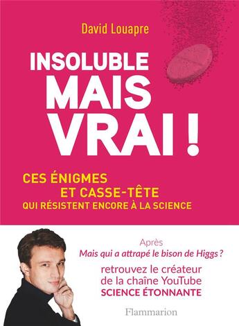 Couverture du livre « Insoluble mais vrai ! » de David Louapre aux éditions Flammarion