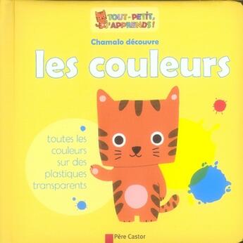 Couverture du livre « Chamalo découvre les couleurs » de Marion Billet aux éditions Pere Castor