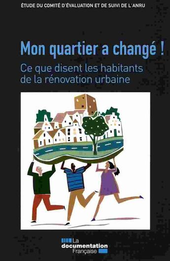 Couverture du livre « Mon quartier a changé ; enquêtes sur le ressenti des habitants des quartiers en rénovation urbaine » de  aux éditions Documentation Francaise