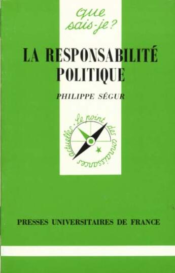 Couverture du livre « La responsabilité politique » de Philippe Segur aux éditions Que Sais-je ?