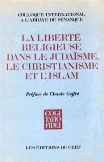 Couverture du livre « Liberté religieuse dans le judaïsme, le christiani sme et l'islam » de  aux éditions Cerf