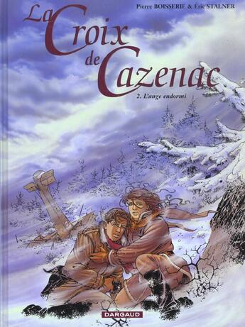 Couverture du livre « La croix de Cazenac Tome 2 : l'ange endormi » de Pierre Boisserie et Eric Stalner aux éditions Dargaud