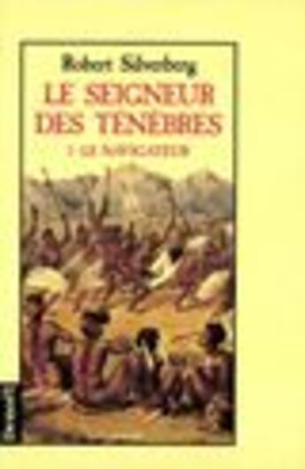 Couverture du livre « Le seigneur des tenebres - vol01 - le navigateur » de Robert Silverberg aux éditions Denoel