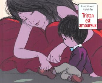 Couverture du livre « Tristan est amoureux » de Gay/Schwartz aux éditions Ecole Des Loisirs