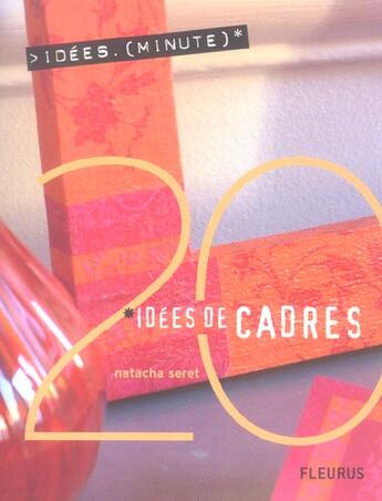 Couverture du livre « 20 idees de cadres » de Natacha Seret aux éditions Mango