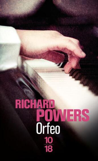 Couverture du livre « Orfeo » de Richard Powers aux éditions 10/18