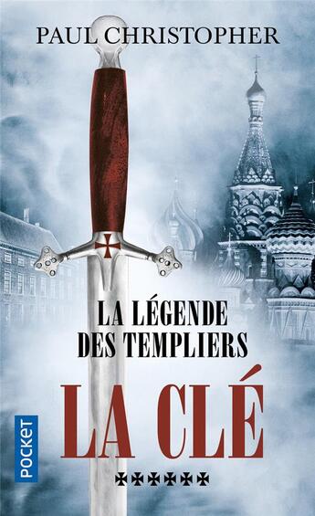 Couverture du livre « La légende des Templiers Tome 6 : la clé » de Paul Christopher aux éditions Pocket