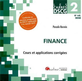 Couverture du livre « DSCG 2 ; finance ; cours et applications corrigées (6e édition) » de Pascale Recroix aux éditions Gualino
