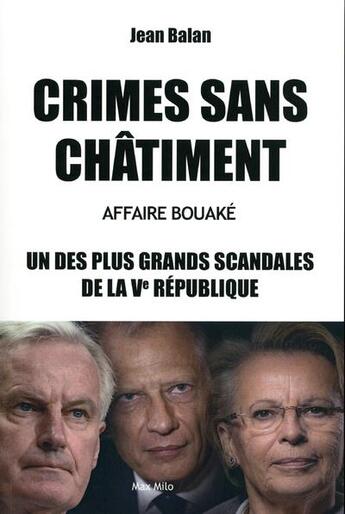 Couverture du livre « Crimes sans châtiment ; affaire Bouaké ; un des plus grands scandales de la Ve République » de Jean Balan aux éditions Max Milo