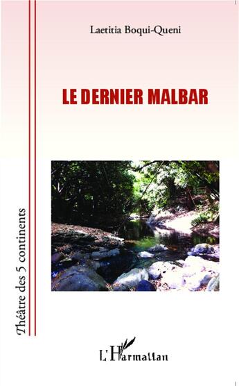 Couverture du livre « Le dernier malbar » de Laetitia Boqui-Queni aux éditions L'harmattan