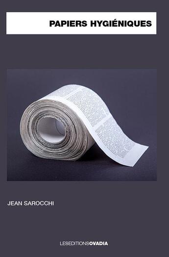 Couverture du livre « Papiers hygiéniques » de Jean Sarocchi aux éditions Ovadia