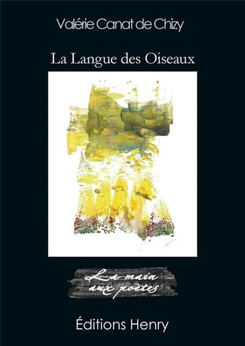 Couverture du livre « La langue des oiseaux » de Valerie Canat De Chizy aux éditions Editions Henry