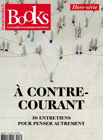 Couverture du livre « Books hors serie n 16 - a contre-courant - 30 entretiens pour penser autrement » de  aux éditions Books