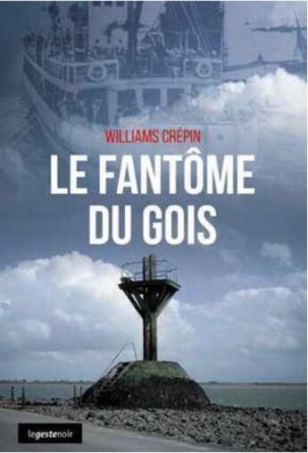 Couverture du livre « Le fantôme du Gois » de Williams Crepin aux éditions Geste