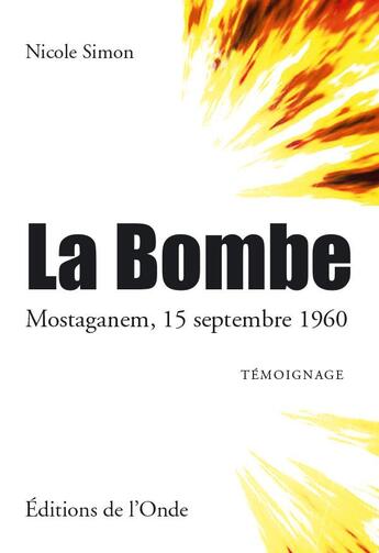 Couverture du livre « La bombe » de Nicole Simon aux éditions De L'onde