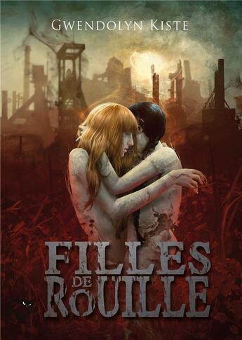 Couverture du livre « Filles de rouille » de Gwendolyn Kiste aux éditions Chat Noir