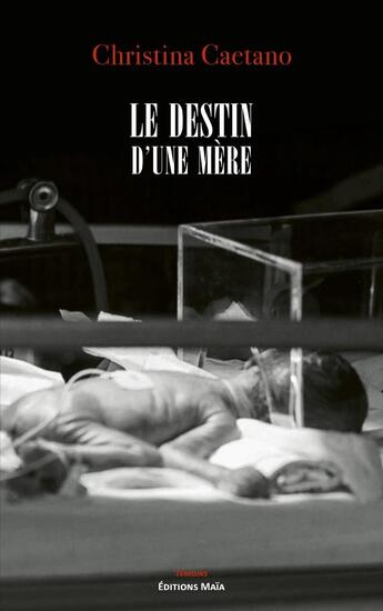 Couverture du livre « Le destin d'une mère » de Christina Caetano aux éditions Editions Maia