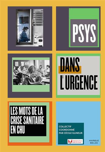 Couverture du livre « Psys dans l'urgence ; les mots de la crise sanitaire en CHU » de Cecile Glineur aux éditions Marque Belge