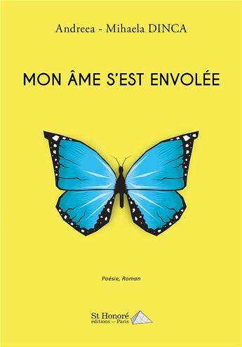 Couverture du livre « Mon ame s'est envolee » de Dinca A-M. aux éditions Saint Honore Editions