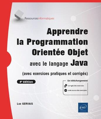 Couverture du livre « Apprendre la programmation orientée objet avec le langage Java : (avec exercices pratiques et corrigés) (4e édition) » de Luc Gervais aux éditions Eni