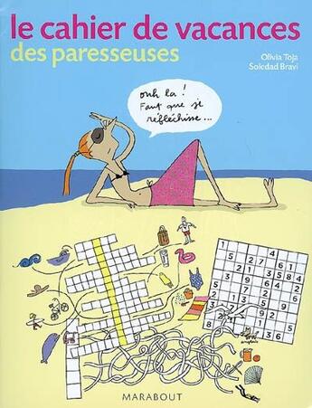 Couverture du livre « Le cahier de vacances des paresseuses » de Olivia Toja et Soledad Bravi aux éditions Marabout