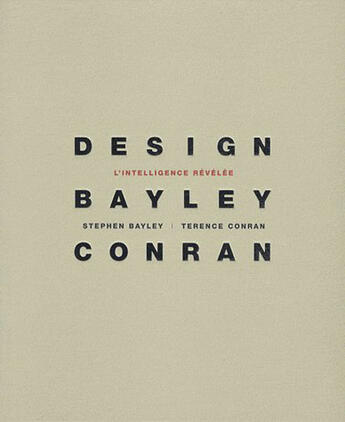 Couverture du livre « Design, l'intelligence révélée » de Bayley Stephen aux éditions Grund