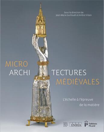 Couverture du livre « Microarchitectures médiévales ; l'échelle à l'épreuve de la matière » de  aux éditions Picard