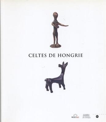 Couverture du livre « Celtes de Hongrie » de  aux éditions Reunion Des Musees Nationaux