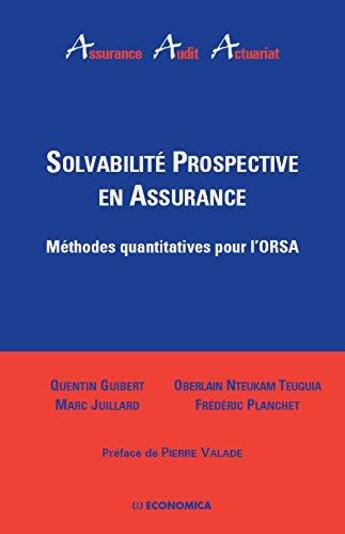 Couverture du livre « Solvabilite prospective en assurance - methode quantitative pour l'orsa » de Planchet/Frederic aux éditions Economica