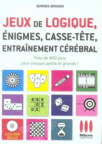 Couverture du livre « Jeux de logique, énigmes, casse-tête et entraînement cérébral » de Georges Grouard aux éditions Micro Application