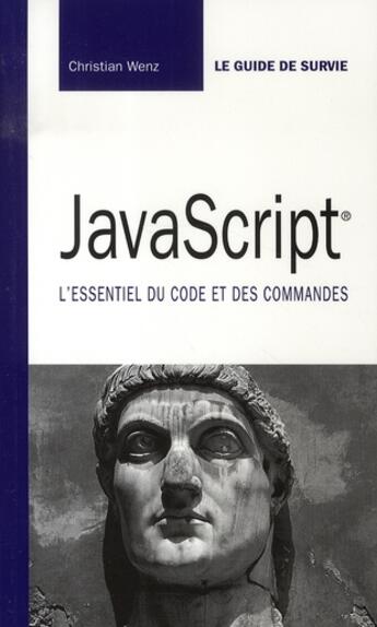 Couverture du livre « Javascript ; guide de survie » de Christian Wenz aux éditions Pearson