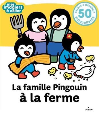 Couverture du livre « La famille pingouin a la ferme » de Etsuko Watanabe aux éditions Milan