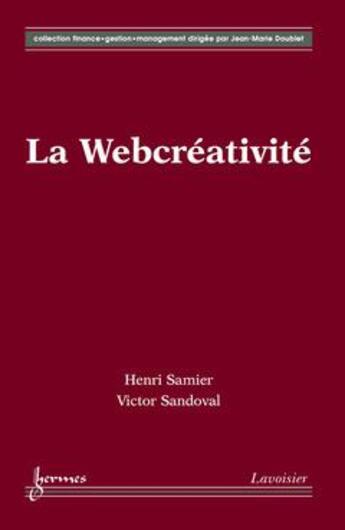 Couverture du livre « La Webcréativité » de Victor Sandoval et Henri Samier aux éditions Hermes Science Publications