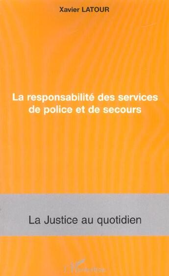 Couverture du livre « La responsabilité des services de police et de secours » de Xavier Latour aux éditions L'harmattan