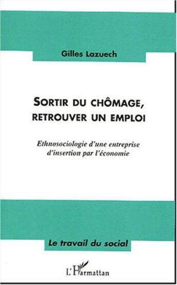 Couverture du livre « Sortir du chômage, retrouver un emploi » de Emile Favard aux éditions L'harmattan