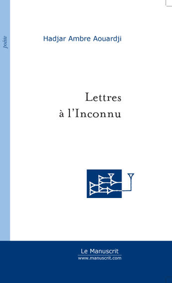 Couverture du livre « Lettres a l'inconnu » de Miga Albin aux éditions Le Manuscrit