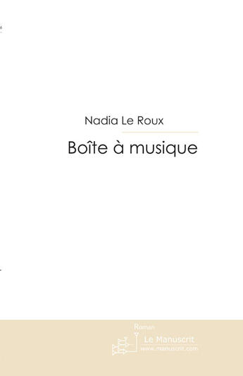 Couverture du livre « Boîte à musique » de Le Roux-N aux éditions Le Manuscrit