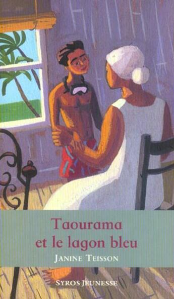 Couverture du livre « Taourama et le lagon bleu » de Teisson/Truong aux éditions Syros