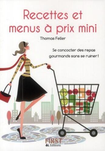 Couverture du livre « Recettes et menus à prix mini » de Thomas Feller aux éditions First