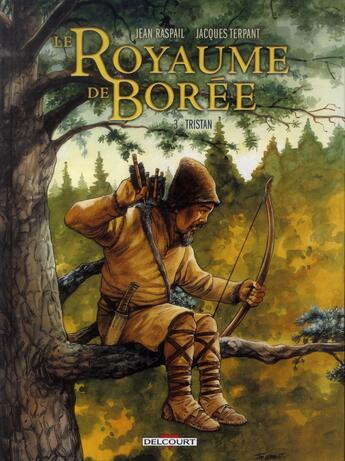 Couverture du livre « La saga des Pikkendorf - le royaume de Borée Tome 3 : Tristan » de Jacques Terpant aux éditions Delcourt