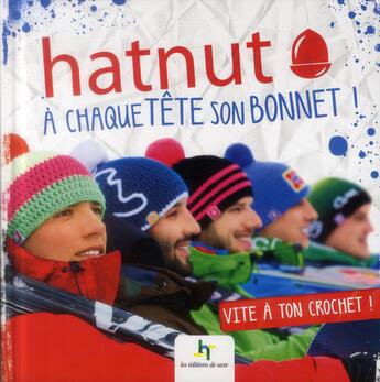 Couverture du livre « Hatnut ; à chaque tête son bonnet ! vite à ton crochet » de  aux éditions De Saxe