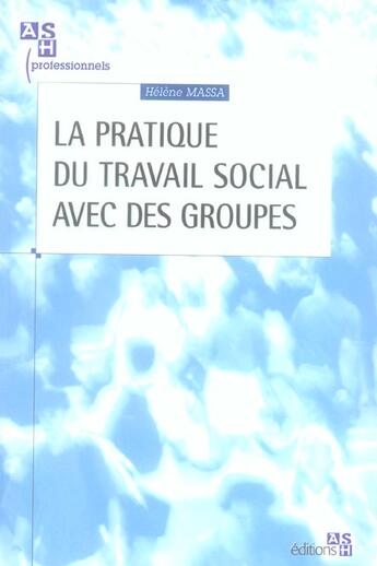 Couverture du livre « La pratique du droit social avec des groupes » de Helene Massa aux éditions Ash