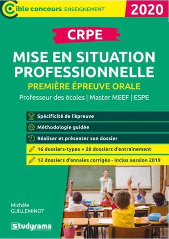 Couverture du livre « Crpe premiere epreuve orale : mise en situation professionnelle » de Michele Guilleminot aux éditions Studyrama