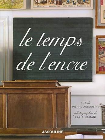 Couverture du livre « Le temps de l'encre » de Pierre Assouline et Laziz Hamani aux éditions Assouline