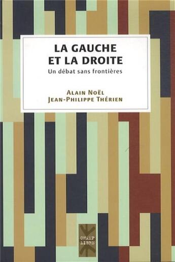 Couverture du livre « La gauche et la droite - un debat sans frontieres » de Noel/Therien aux éditions Pu De Montreal