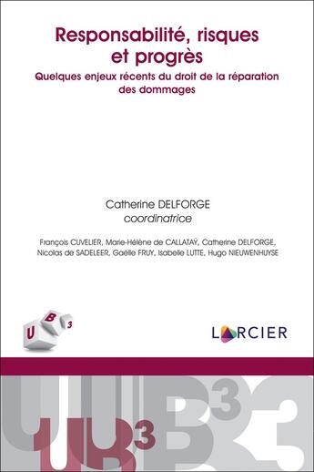 Couverture du livre « Responsabilité, risques et progrès » de Francois Cuvelier et Nicolas De Sadeleer et Isabelle Lutte et Gaëlle Fruy et Hugo Nieuwenhuyse aux éditions Larcier