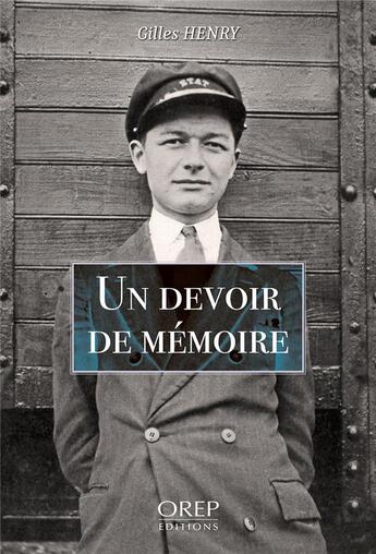 Couverture du livre « Un devoir de mémoire » de Gilles Henry aux éditions Orep